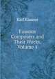 Famous Composers and Their Works, Volume 4, Karl Klauser 