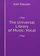 The Universal Library of Music: Vocal, Karl Klauser 