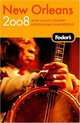 Fodor's New Orleans 2008, Fodor's Travel Publications 