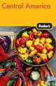 Fodor's Central America, 3rd Edition, Fodor's Travel Publications 