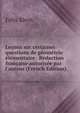 Le?ons sur certaines questions de g?om?trie ?l?mentaire . R?daction fran?aise autoris?e par l'auteur (French Edition), Felix Klein 