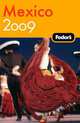 Fodor's Mexico 2009, Fodor's Travel Publications 