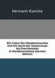 Die Cultur Des Maulbeerbaumes Und Die Zucht Der Seidenraupe Als Erwerbsmittel in Norddeutschland (German Edition), Hermann Klencke 