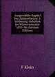 Ausgewahlte Kapitel Der Zahlentheorie: I. Vorlesung, Gehalten Im Wintersemester 1895-96 (German Edition), F Klein 