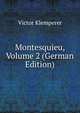 Montesquieu, Volume 2 (German Edition), Victor Klemperer 