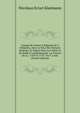 Voyage De Vienne ? Belgrade Et ? Kilianova, Dans Le Pays Des Tartares Budziacs & Nogais Dans La Crim?e & De Kaffa ? Constantinople, Au Travers De La . 1769 & 1770 : On Y a Join (French Edition), Nicolaus Ernst Kleemann 