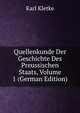 Quellenkunde Der Geschichte Des Preussischen Staats, Volume 1 (German Edition), Karl Kletke 