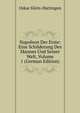 Napoleon Der Erste: Eine Schilderung Des Mannes Und Seiner Welt, Volume 1 (German Edition), Oskar Klein-Hattingen 