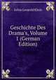 Geschichte Des Drama's, Volume 1 (German Edition), Julius Leopold Klein 