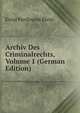 Archiv Des Criminalrechts, Volume 1 (German Edition), Ernst Ferdinand Klein 