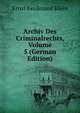 Archiv Des Criminalrechts, Volume 5 (German Edition), Ernst Ferdinand Klein 