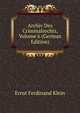 Archiv Des Criminalrechts, Volume 6 (German Edition), Ernst Ferdinand Klein 