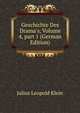 Geschichte Des Drama's, Volume 4, part 1 (German Edition), Julius Leopold Klein 