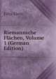 Riemannsche Flachen, Volume 1 (German Edition), Felix Klein 