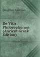 De Vitis Philosophorum (Ancient Greek Edition), Diogenes Laertius 