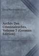 Archiv Des Criminalrechts, Volume 7 (German Edition), Ernst Ferdinand Klein 