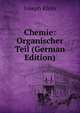 Chemie: Organischer Teil (German Edition), Joseph Klein 