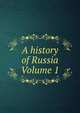 A history of Russia. Volume 1, V.O. Kluchevsky 