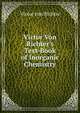 Victor Von Richter's Text-Book of Inorganic Chemistry, Victor von Richter 