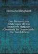 Drei Weitere Jahre Erfahringen Mit Der Imitativen Methode: (Obertertia Bis Obersecunda) . (German Edition), Hermann Klinghardt 
