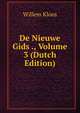 De Nieuwe Gids ., Volume 3 (Dutch Edition), Willem Kloos 