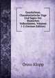 Geschichten, Charakteristische Zuge Und Sagen Der Deutschen Volksstamme, Volumes 1-2 (German Edition), Onno Klopp 