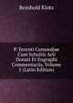 P. Terenti Comoediae Cum Scholiis Aeli Donati Et Eugraphi Commentariis, Volume 1 (Latin Edition), Reinhold Klotz 