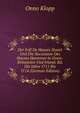 Der Fall De Hauses Stuart Und Die Succession Des Hauses Hannover in Gross-Britannien Und Irland: Bd. Die Jahre 1711 Bis 1714 (German Edition), Onno Klopp 