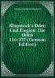 Klopstock's Oden Und Elegien: Die Oden 116-237 (German Edition), Friedrich Gottlieb Klopstock 