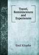 Travel, Reminiscences and Experiences, Emil Klopfer 