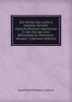 Die Werke Von Leibniz Gem?ss Seinem Hanschriftlichen Nachlasse in Der K?niglichen Bibliothek Zu Hannover, Volume 5 (German Edition), Leibniz Gottfried Wilhelm 
