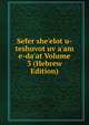 Sefer she'elot u-teshuvot uv a'am e-da'at Volume 3 (Hebrew Edition), 