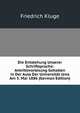 Die Entstehung Unserer Schriftsprache: Antrittsvorlesung Gehalten in Der Aula Der Universitat Jena Am 5. Mai 1886 (German Edition), Friedrich Kluge 
