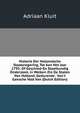 Historie Der Hollandsche Staatsregering, Tot Aan Het Jaar 1795: Of Geschied-En Staatkundig Onderzoek, in Welken Zin De Staten Van Holland, Gedurende . Van't Gansche Volk Van (Dutch Edition), Adriaan Kluit 
