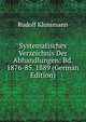Systematisches Verzeichnis Der Abhandlungen: Bd. 1876-85. 1889 (German Edition), Rudolf Klussmann 