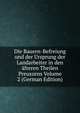 Die Bauern-Befreiung und der Ursprung der Landarbeiter in den alteren Theilen Preuszens Volume 2 (German Edition), 