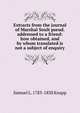 Extracts from the journal of Marshal Soult pseud. addressed to a friend: how obtained, and by whom translated is not a subject of enquiry, Samuel L. 1783-1838 Knapp 