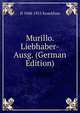 Murillo. Liebhaber-Ausg. (German Edition), Hermann Knackfuss 