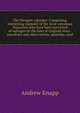 The Newgate calendar: Comprising interesting memoirs of the most notorious characters who have been convicted of outrages on the laws of England since . anecdotes and observations, speeches, conf, Andrew Knapp 