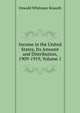 Income in the United States, Its Amount and Distribution, 1909-1919, Volume 1, Oswald Whitman Knauth 