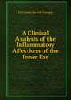 A Clinical Analysis of the Inflammatory Affections of the Inner Ear, Herman Jacob Knapp 