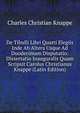 De Tibulli Libri Quarti Elegiis Inde Ab Altera Usque Ad Duodecimam Disputatio: Dissertatio Inauguralis Quam Scripsit Carolus Christianus Knappe (Latin Edition), Charles Christian Knappe 