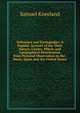 Volcanoes and Earthquakes: A Popular Account of the Their Nature, Causes, Effects and Geographical Distribution, from Personal Observation in the . Basin, Spain and the United States, Samuel Kneeland 