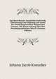 Das Buch Baruch: Geschichte Und Kritik, Ubersetzung Und Erklarung Auf Grund Des Wiederhergestellten Hebraischen Urtextes, Mit Einem Anhang Uber Den Pseudepigraphischen Baruch (German Edition), Johann Jacob Kneucker 