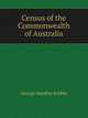 Census of the Commonwealth of Australia, George Handley Knibbs 