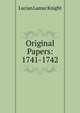 Original Papers: 1741-1742, Knight, Lucian Lamar, 1868-1933 