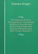 The Popular History of England: An Illustrated History of Society and Government from the Earliest Period to Our Own Times, Volume 2, Knight Charles 