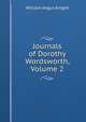 Journals of Dorothy Wordsworth, Volume 2, Knight William Angus 