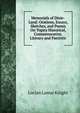 Memorials of Dixie-Land: Orations, Essays, Sketches, and Poems On Topics Historical, Commenorative, Literary and Patriotic, Knight, Lucian Lamar, 1868-1933 