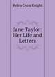 Jane Taylor: Her Life and Letters, Helen Cross Knight 